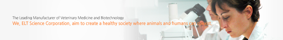 We, ELT Science Corporation, aim to create a healthy society where animals and humans can coexist.
